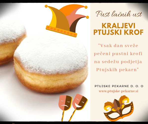 Comentarii opinii despre Ptujske pekarne in Slaščičarne proizvodnja, trgovina, gostinstvo, storitve d.o.o