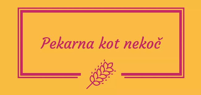 Pekarna kot nekoč - Logatec